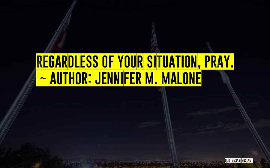 Jennifer M. Malone Quotes 874971