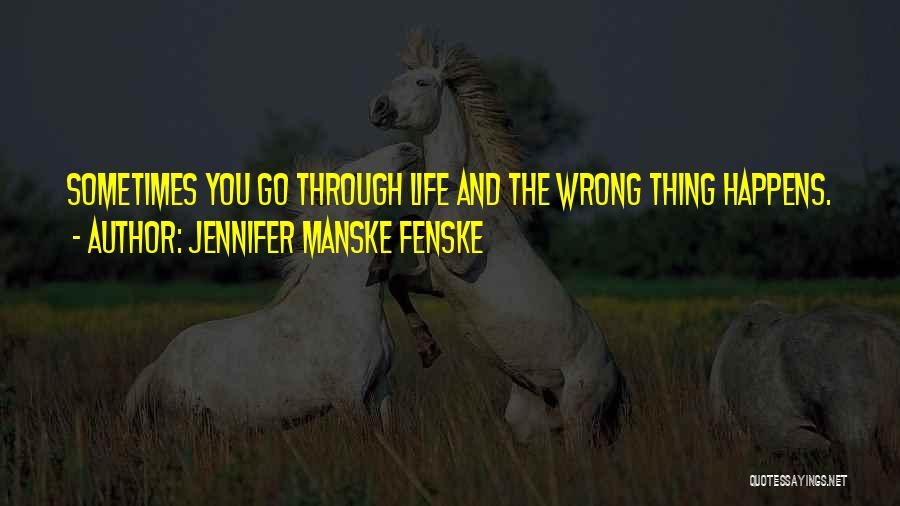 Jennifer Manske Fenske Quotes 1563927