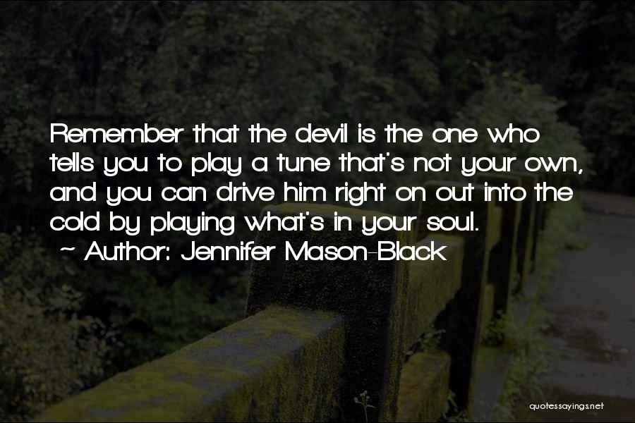 Jennifer Mason-Black Quotes 150289