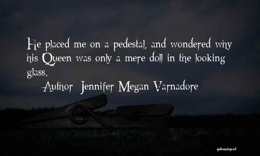 Jennifer Megan Varnadore Quotes 1044560
