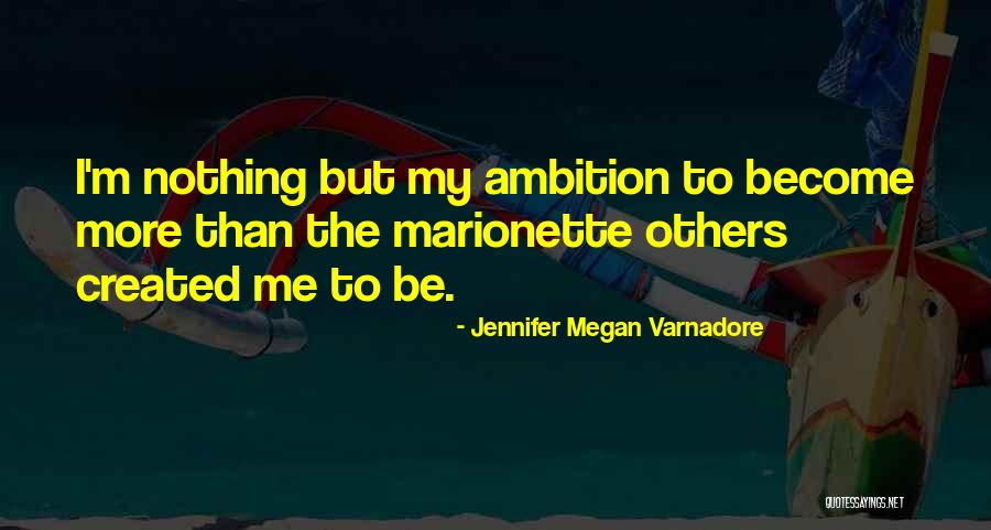 Jennifer Megan Varnadore Quotes 1467433