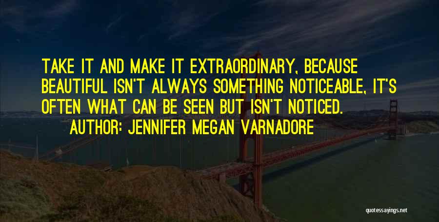 Jennifer Megan Varnadore Quotes 1567315