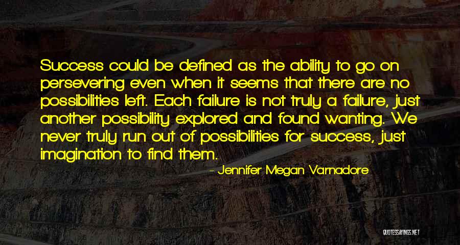 Jennifer Megan Varnadore Quotes 1673257