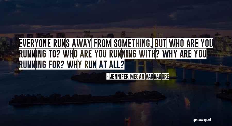 Jennifer Megan Varnadore Quotes 396640