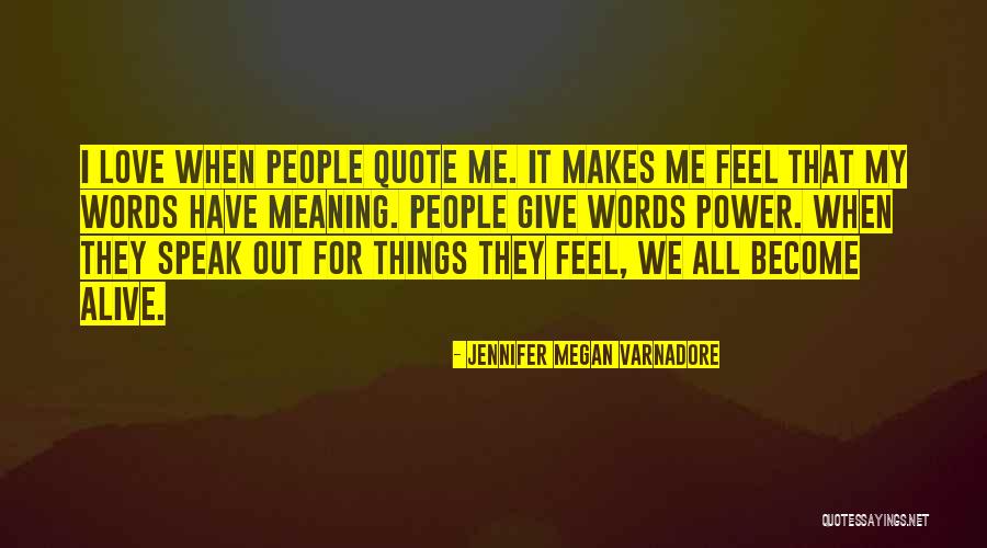 Jennifer Megan Varnadore Quotes 444387