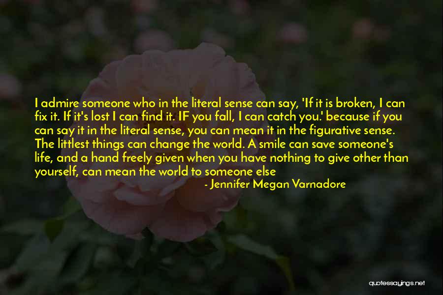 Jennifer Megan Varnadore Quotes 452467