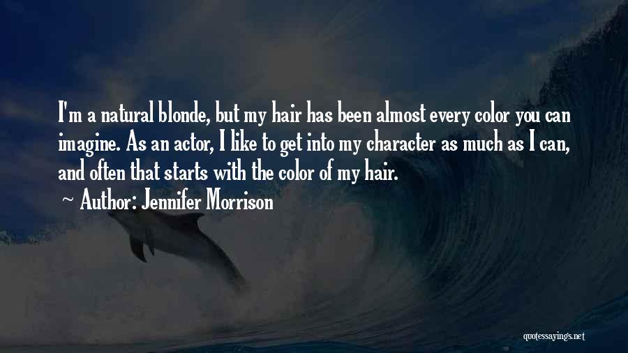 Jennifer Morrison Quotes 1813367