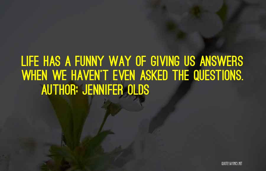 Jennifer Olds Quotes 283426