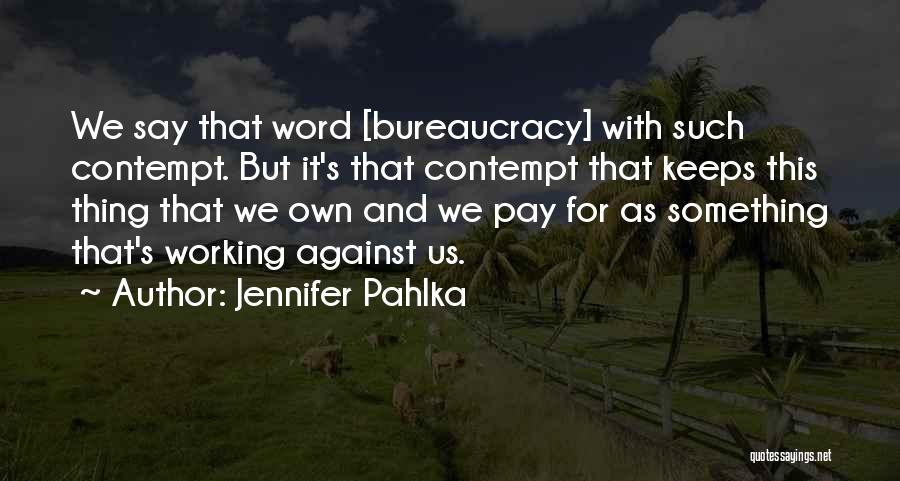 Jennifer Pahlka Quotes 307645