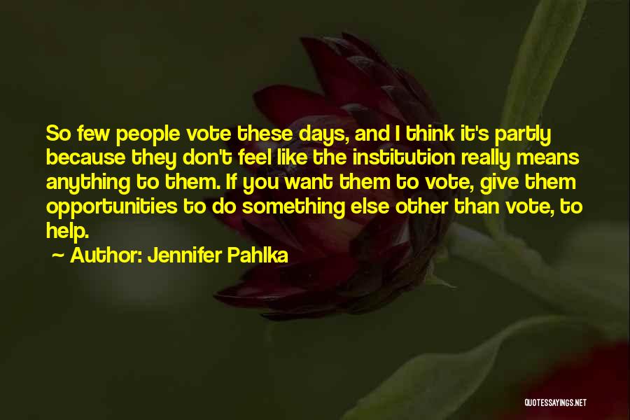Jennifer Pahlka Quotes 536656