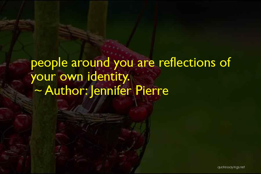 Jennifer Pierre Quotes 1484409