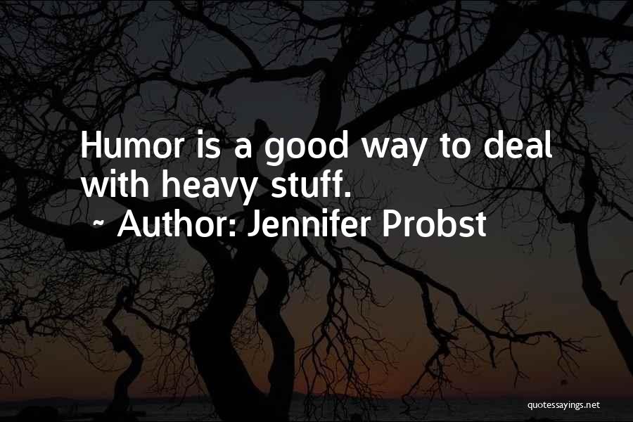 Jennifer Probst Quotes 2027410