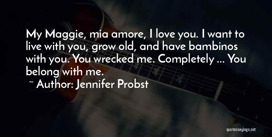 Jennifer Probst Quotes 386250