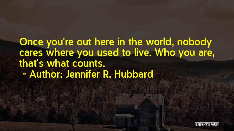 Jennifer R. Hubbard Quotes 757943