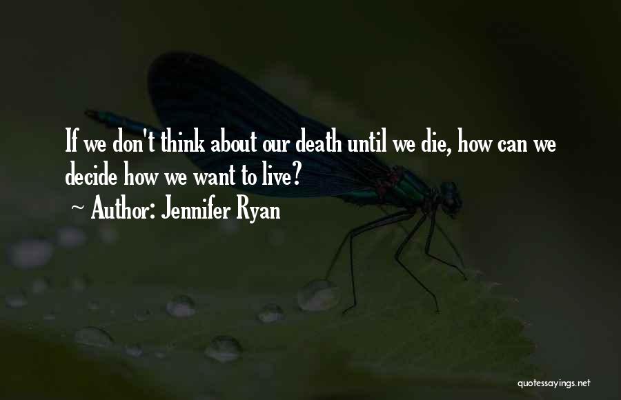 Jennifer Ryan Quotes 631405 Jennifer Ryan Quotes 631405