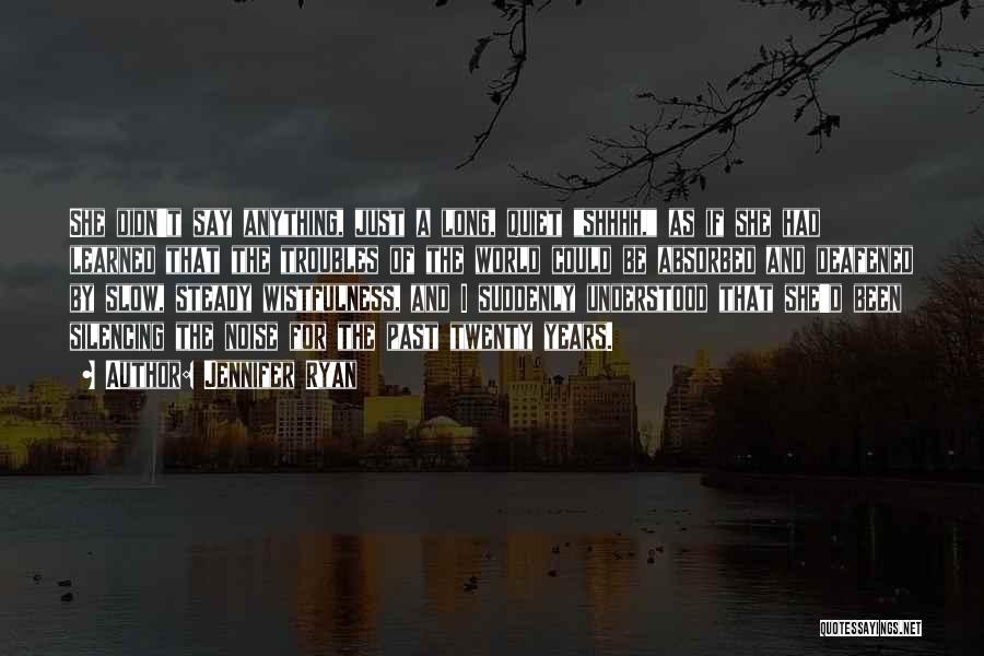 Jennifer Ryan Quotes 779169 Jennifer Ryan Quotes 779169