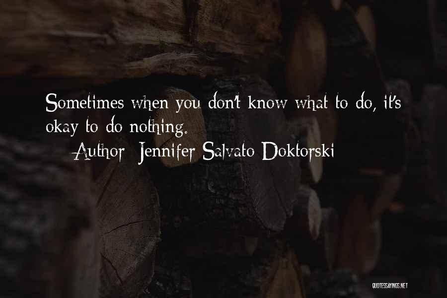 Jennifer Salvato Doktorski Quotes 1478464