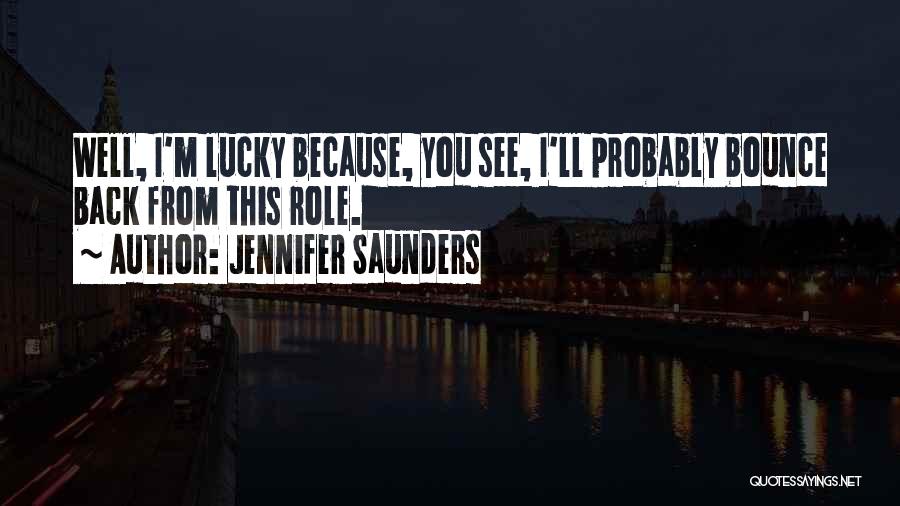 Jennifer Saunders Quotes 1165287