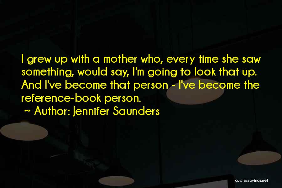 Jennifer Saunders Quotes 1363832