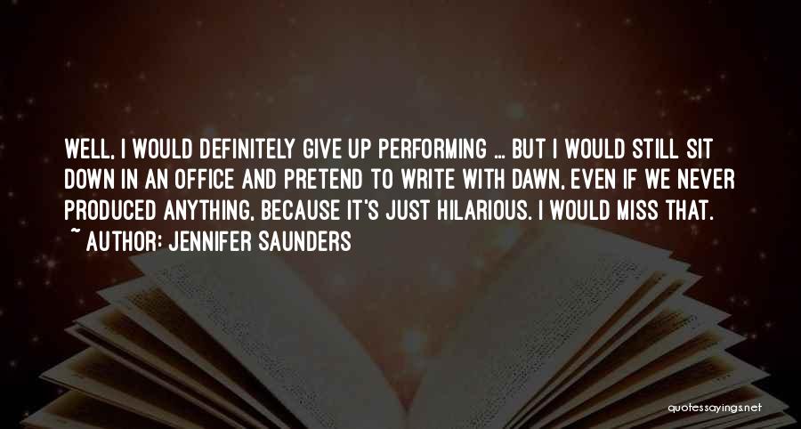 Jennifer Saunders Quotes 1588721