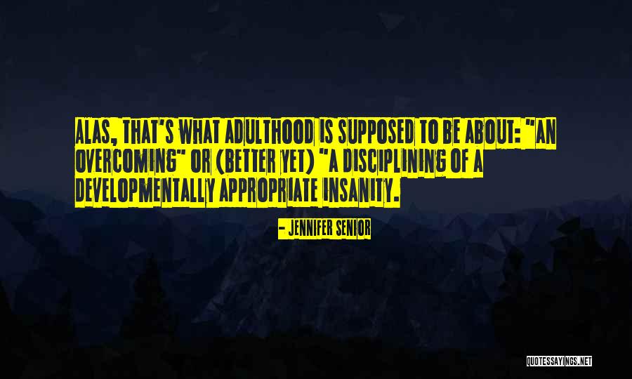 Jennifer Senior Quotes 1633146 Jennifer Senior Quotes 1633146