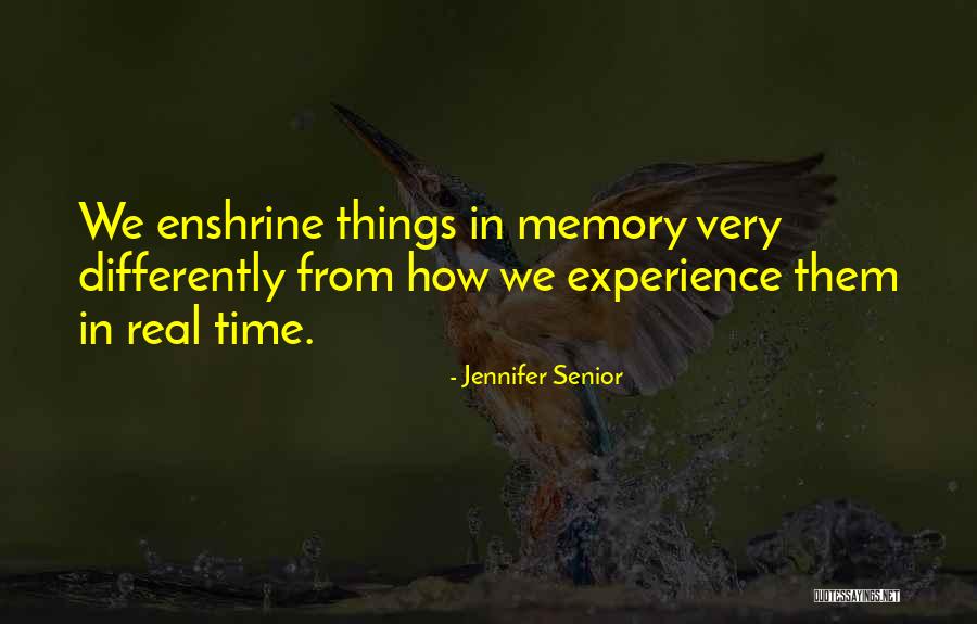 Jennifer Senior Quotes 2193064 Jennifer Senior Quotes 2193064