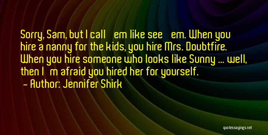 Jennifer Shirk Quotes 1147851