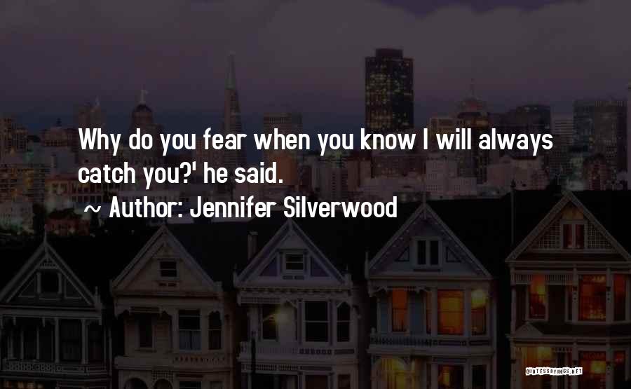 Jennifer Silverwood Quotes 548930