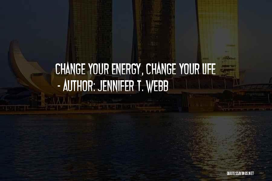 Jennifer T. Webb Quotes 724851