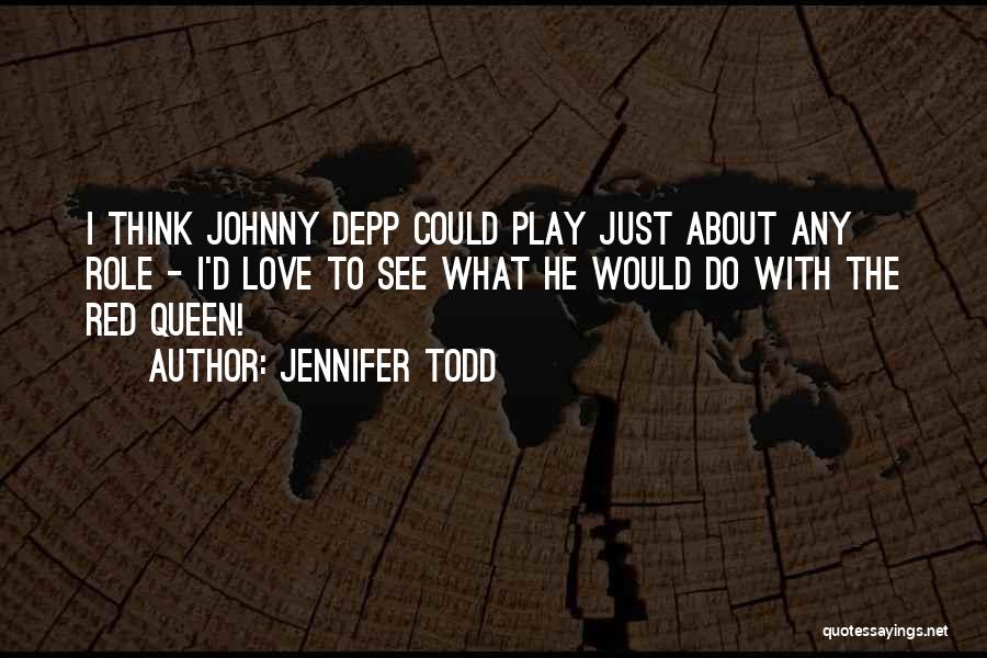 Jennifer Todd Quotes 401179