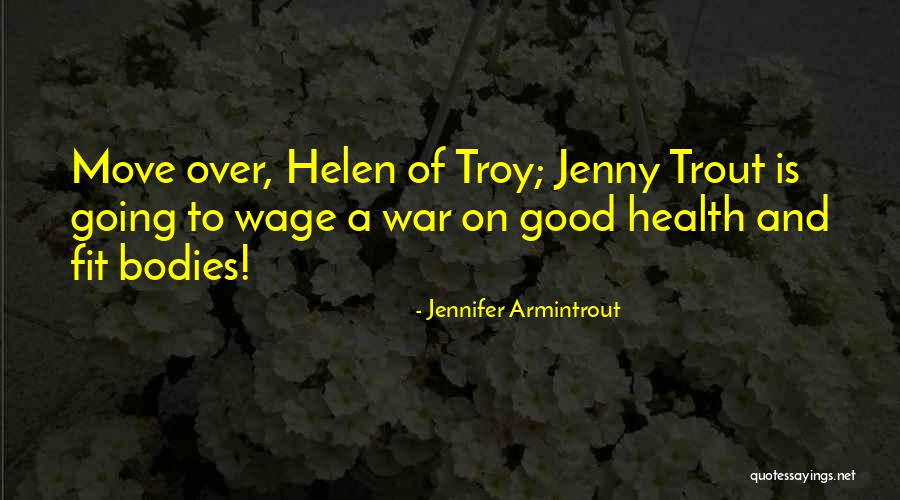 Jennifer Trout Quotes By Jennifer Armintrout Jennifer Trout Quotes By Jennifer Armintrout