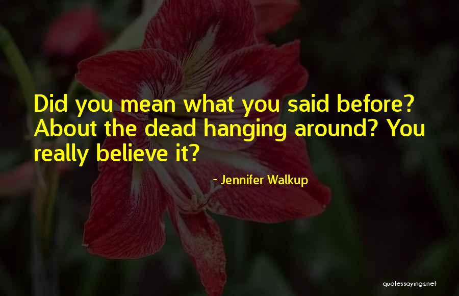 Jennifer Walkup Quotes 1533570