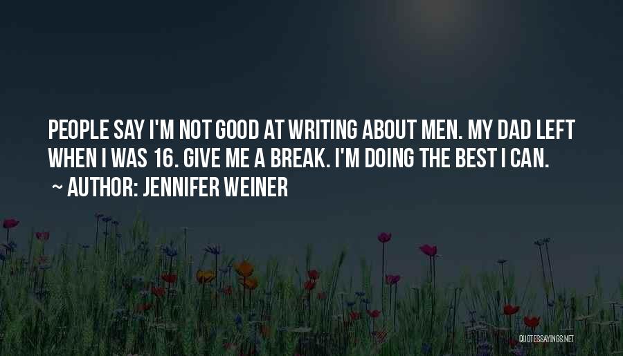 Jennifer Weiner Quotes 1150065