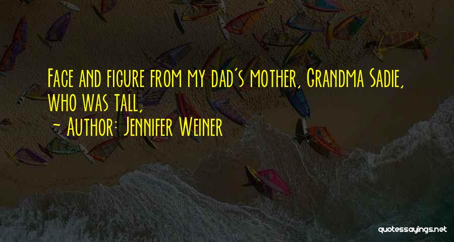 Jennifer Weiner Quotes 1684852