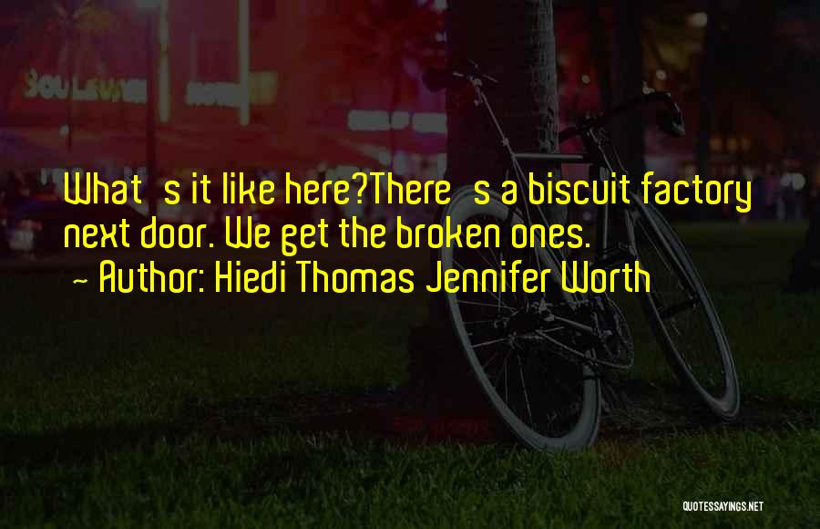 Jennifer Worth Midwife Quotes By Hiedi Thomas Jennifer Worth