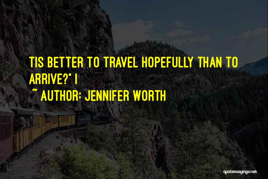 Jennifer Worth Quotes 1605551