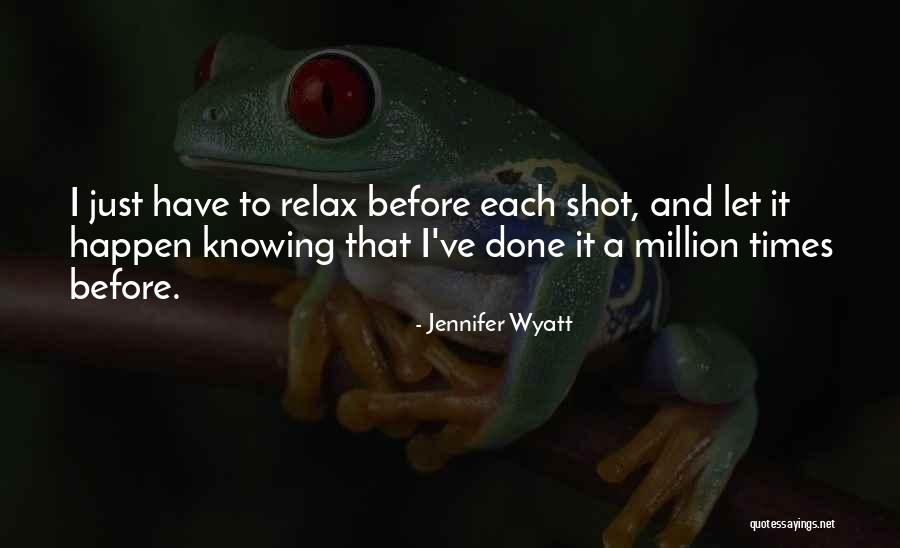 Jennifer Wyatt Quotes 1427176 Jennifer Wyatt Quotes 1427176