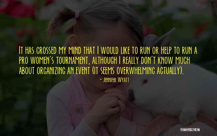 Jennifer Wyatt Quotes 2141707 Jennifer Wyatt Quotes 2141707