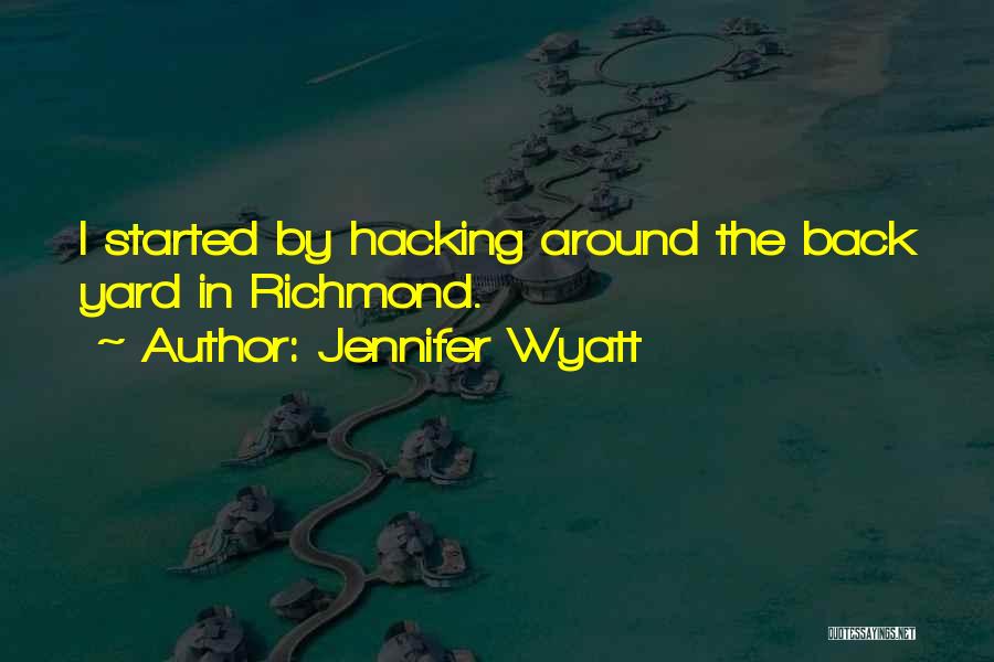 Jennifer Wyatt Quotes 487879
