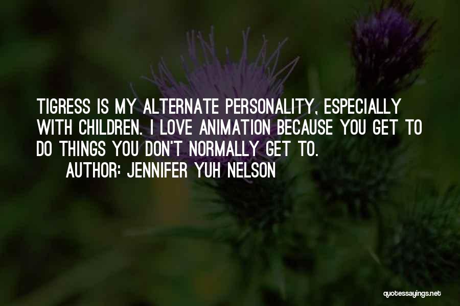 Jennifer Yuh Nelson Quotes 1104797