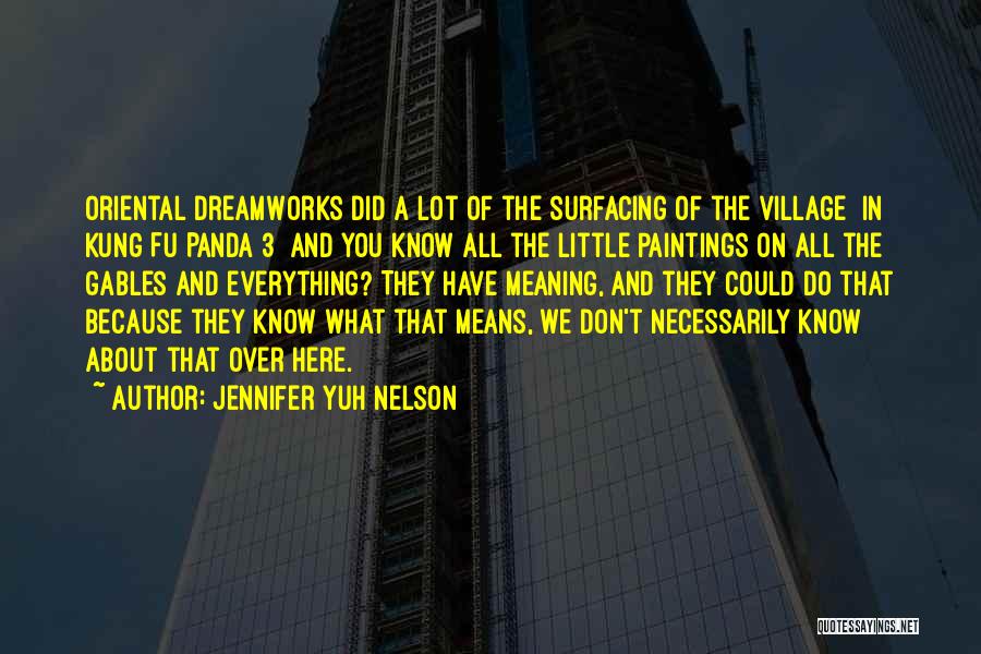 Jennifer Yuh Nelson Quotes 1772262
