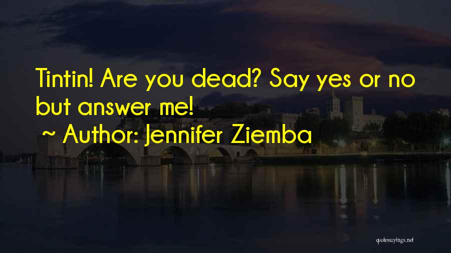 Jennifer Ziemba Quotes 1264764