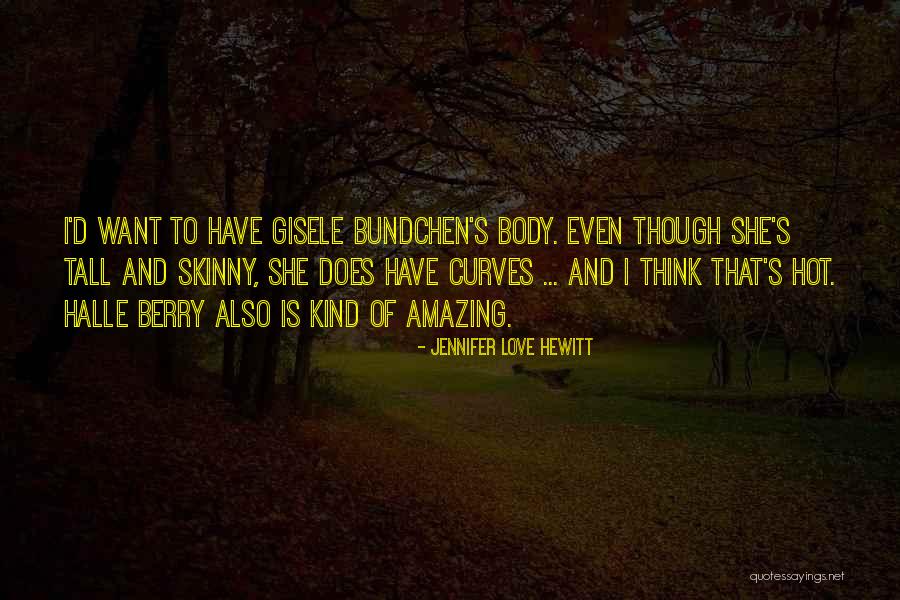 Jennifer's Body Quotes By Jennifer Love Hewitt