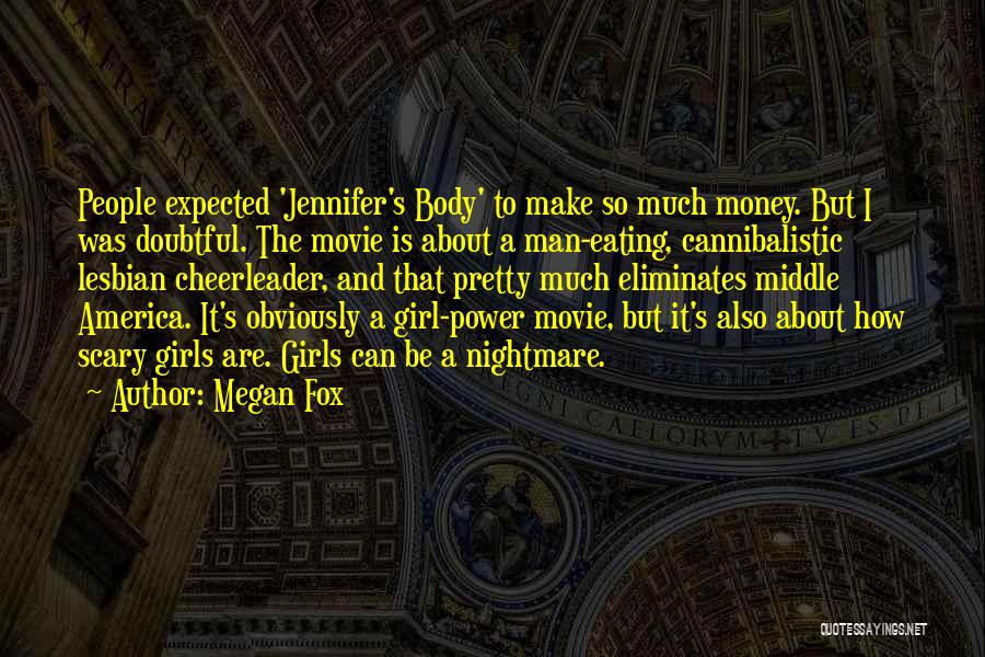 Jennifer's Body Quotes By Megan Fox
