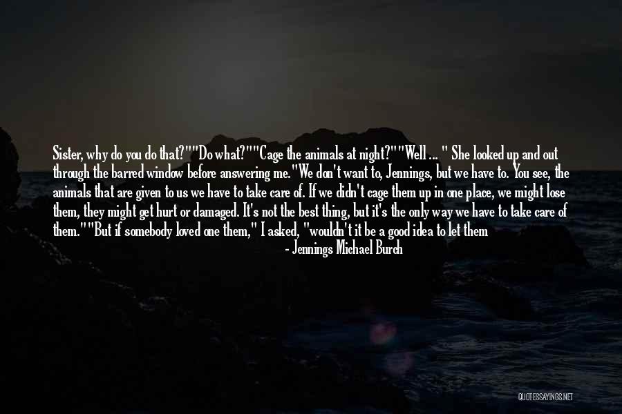 Jennings Michael Burch Quotes 387833 Jennings Michael Burch Quotes 387833