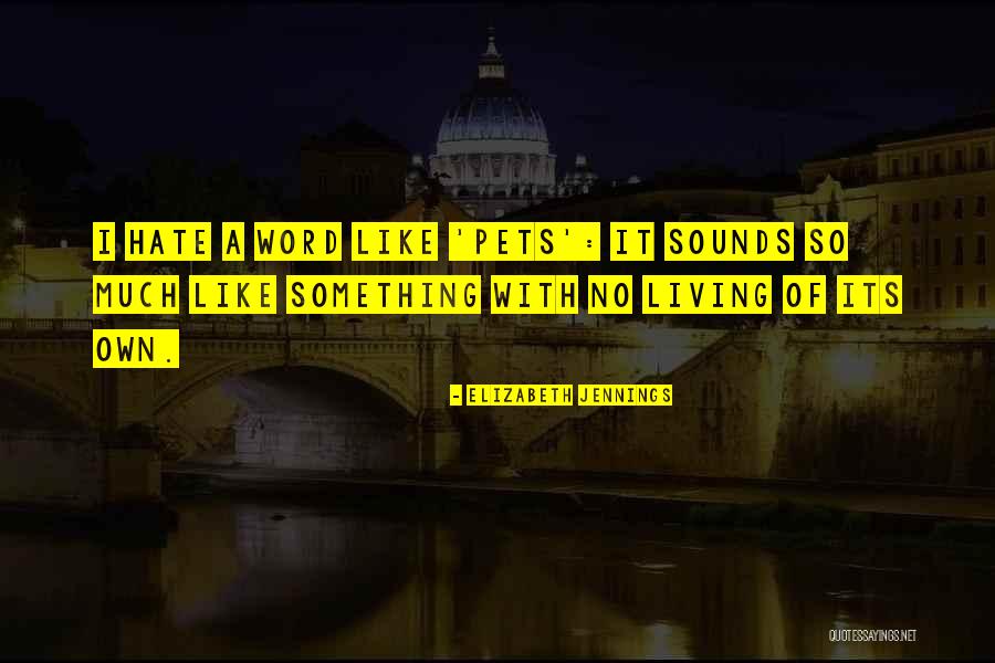 Jennings Quotes By Elizabeth Jennings Jennings Quotes By Elizabeth Jennings