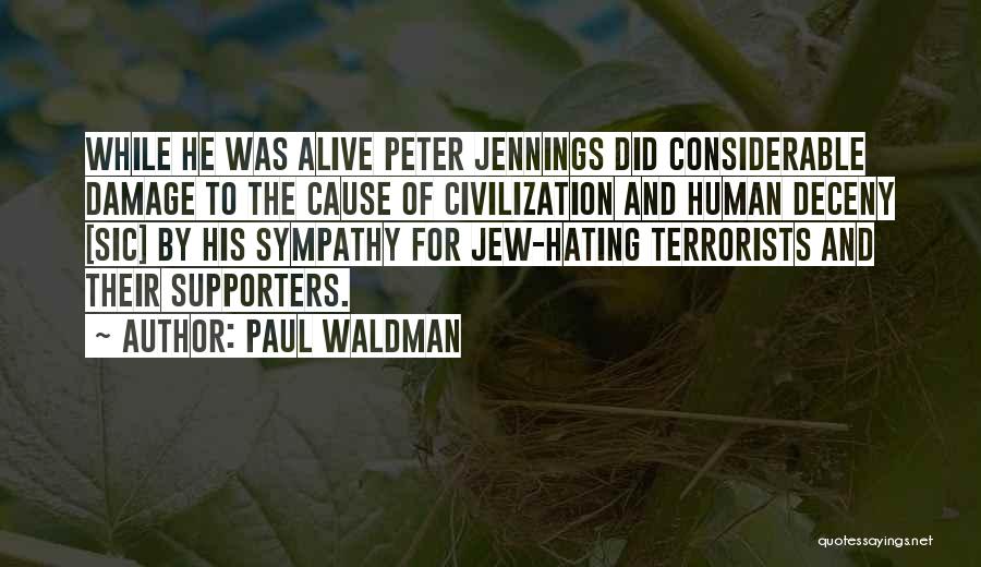 Jennings Quotes By Paul Waldman