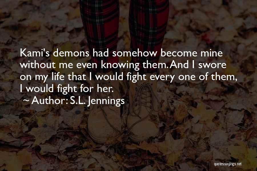 Jennings Quotes By S.L. Jennings