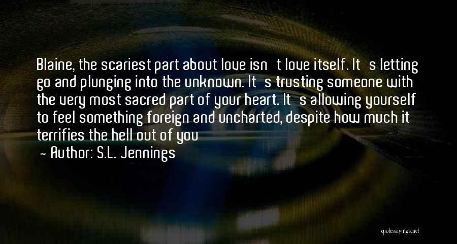Jennings Quotes By S.L. Jennings