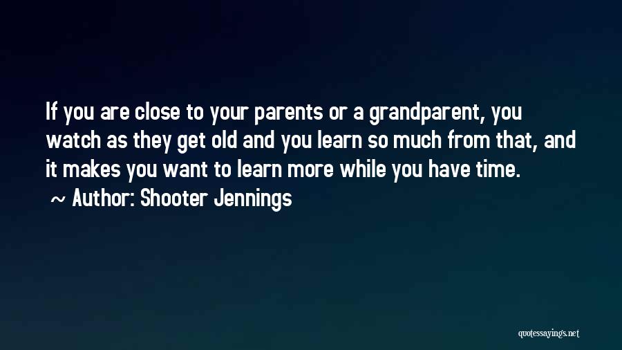 Jennings Quotes By Shooter Jennings